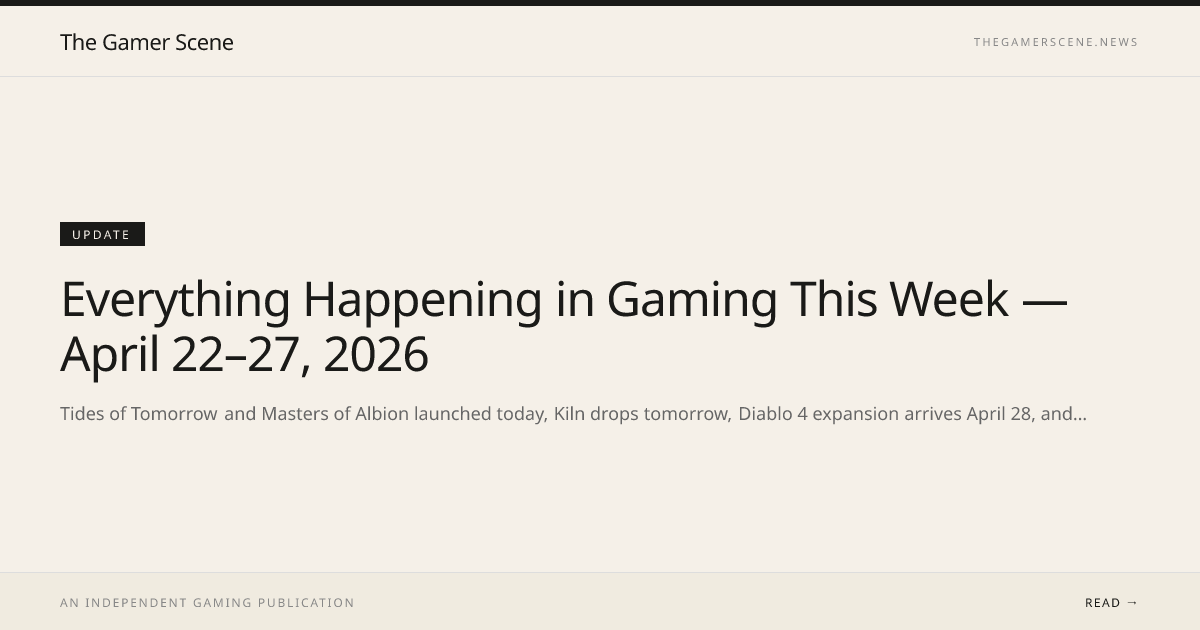Everything Happening in Gaming This Week — April 22–27, 2026 — The ...