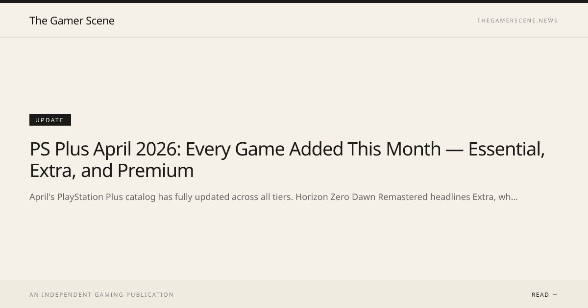 PS Plus April 2026: Every Game Added This Month — Essential, Extra, and ...